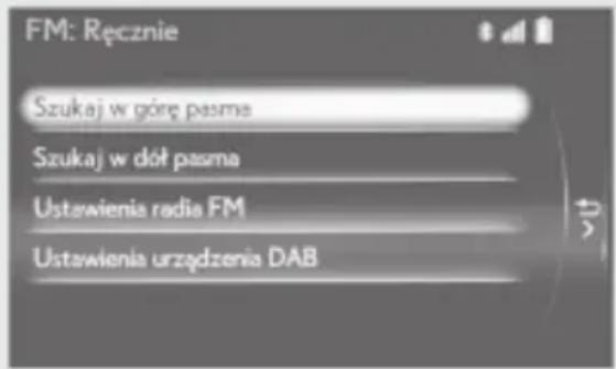FM: Ręcznie Szukaj w góre pasma Szukaj w dół pasma Ustawienia radia FM Ustawienia urządzenia DAB