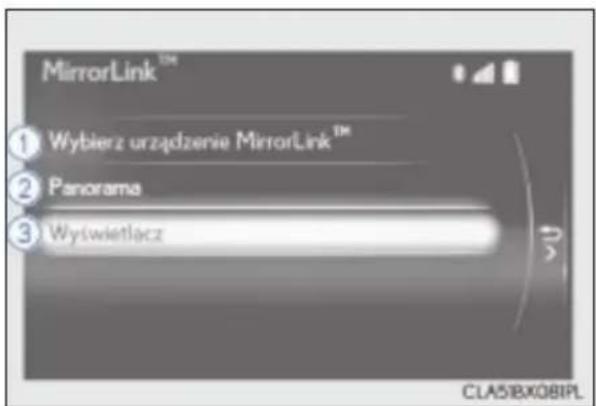 MirrorLink™ ① Wybierz urządzenie MirrorLink™ ② Panorama ③ Wyswietlacz CLA5BX0BIPL