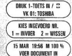 DRUK 1-TOETS IN / ☒ VK 01: TOSHIBA KIES INGEVOERD NR. 1 = INVOER 2 = WISSEN 15 MAR 19:56 M 100 % VOER DOCUMENT IN