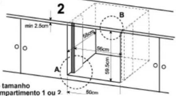 2 min 2.5cm A B 58cm 56cm 59.5cm 60cm tamanho mpartimento 1 ou 2