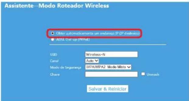 Assistente--Modo Roteador Wireless ● Ohter automaticamente um endereço IP (GP-dinâmico) ● ADSL Dial-up (PPPol) SSD Wireless-N Canal Auto Music de Segurança WPA/WPA2 Modo Misto Chave Unmask Salvar & Reiniciar
