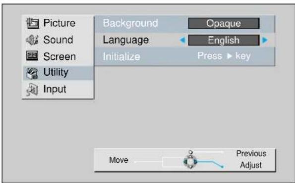 Picture Sound Screen Utility Input Background Opaque Language English Initialize Press key Move Previous Adjust