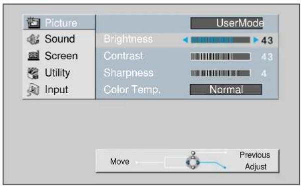 Picture Sound Screen Utility Input Brightness Contrast Sharpness Color Temp. UserMode 43 43 4 Normal Move Previous Adjust