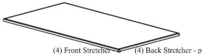(4) Front Stretcher - p (4) Back Stretcher - p
