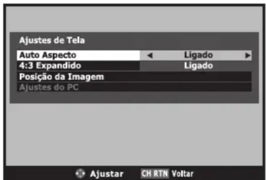 Ajustes de Tela Auto Aspecto 4:3 Expandido Ligado Ligado Posição da Imagem Ajustes do PC Ajustar CH RTN Voltar
