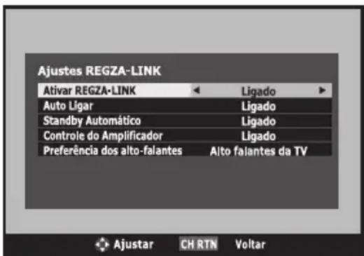 Ajustes REGZA-LINK Ativar REGZA-LINK Ligado Auto Ligar Ligado Standby Automático Ligado Controle do Amplificador Ligado Preferência dos alto-falantes Alto falantes da TV