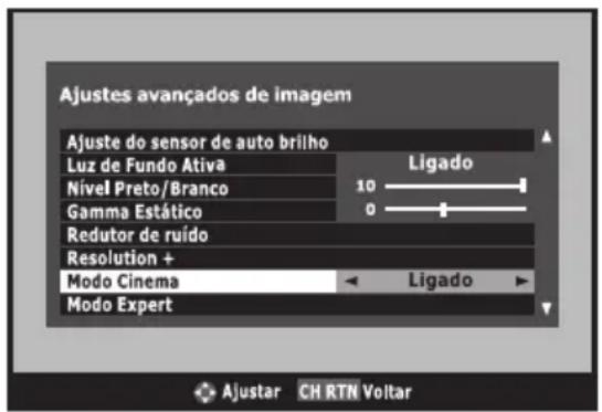 Ajustes avançados de imagem Ajuste do sensor de auto brilho Luz de Fundo Ativa Nível Preto/Branco Gamma Estático Ligado 10 0 Redutor de ruído Resolution + Modo Cinema Ligado Modo Expert Ajustar CH RTN Voltar
