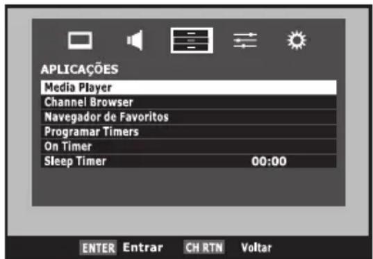APLICAÇÕES Media Player Channel Browser Navegador de Favoritos Programar Timers On Timer Sleep Timer 00:00 ENTER Entrar CH RTN Voltar