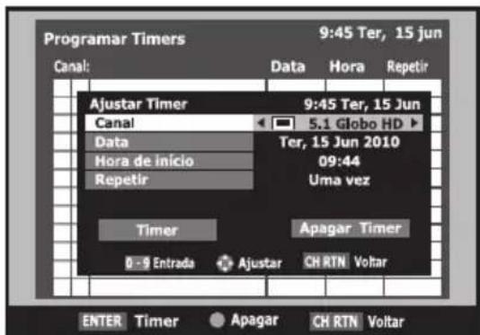 Programar Timers 9:45 Ter, 15 jun Canal: Data Hora de início Repetir Ajustar Timer 9:45 Ter, 15 Jun Canal 5.1 Globo HD Ter, 15 Jun 2010 09:44 Uma vez Timer Apagar Timer 0-9 Entrada Ajustar CH RTN Voltar ENTER Timer Apagar CH RTN Voltar