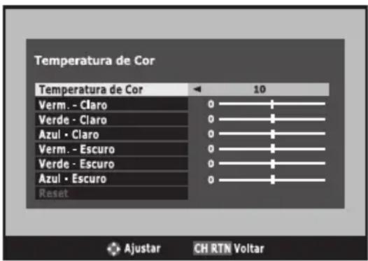 Temperatura de Cor Temperatura de Cor 10 Verm. - Claro 0 Verde - Claro 0 Azul - Claro 0 Verm. - Escuro 0 Verde - Escuro 0 Azul - Escuro 0 Reset Ajustar CH RTN Voltar