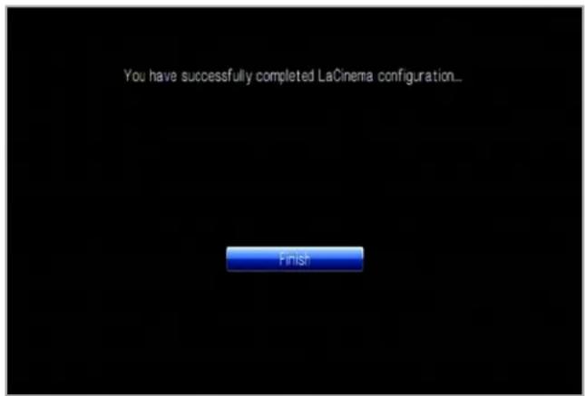 You have successfully completed LaCinema configuration... Finish