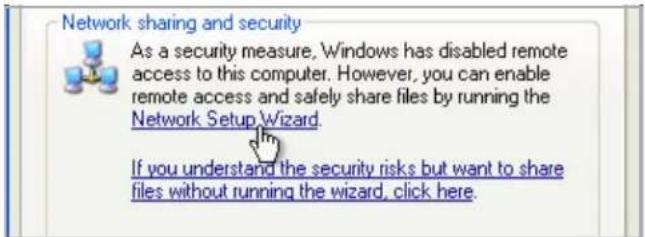 Network sharing and security As a security measure, Windows has disabled remote access to this computer. However, you can enable remote access and safely share files by running the Network Setup Wizard. If you understand the security risks but want to share files without running the wizard, click here.