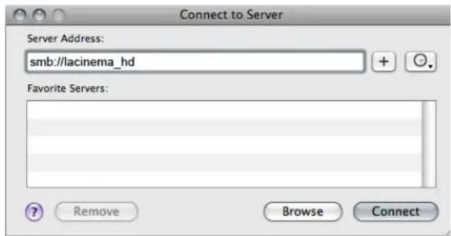 Connect to Server Server Address: smb://lacinema_hd Favorite Servers: ? Remove Browse Connect