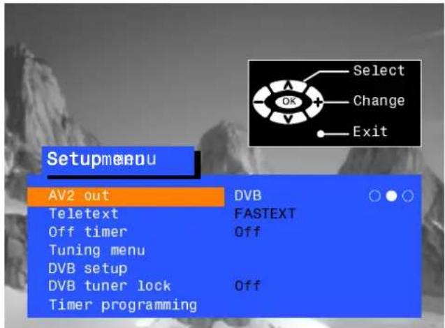 Setupmenu AV2 out Teletext Off timer Tuning menu DVB setup DVB tuner lock Timer programming DVB FASTEXT Off Select Change Exit