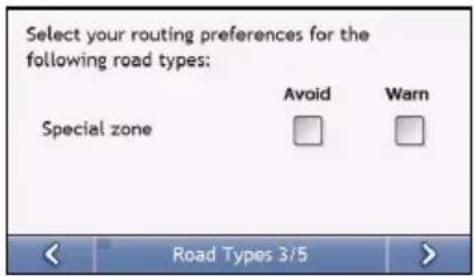 Select your routing preferences for the following road types: Special zone Avoid Warn Road Types 3/5