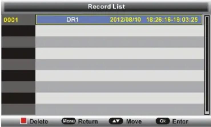 Record List 0001 DR1 2012/08/10 18:26:16-19:03:25 Delete Menu Return ▲ Move Ok Enter
