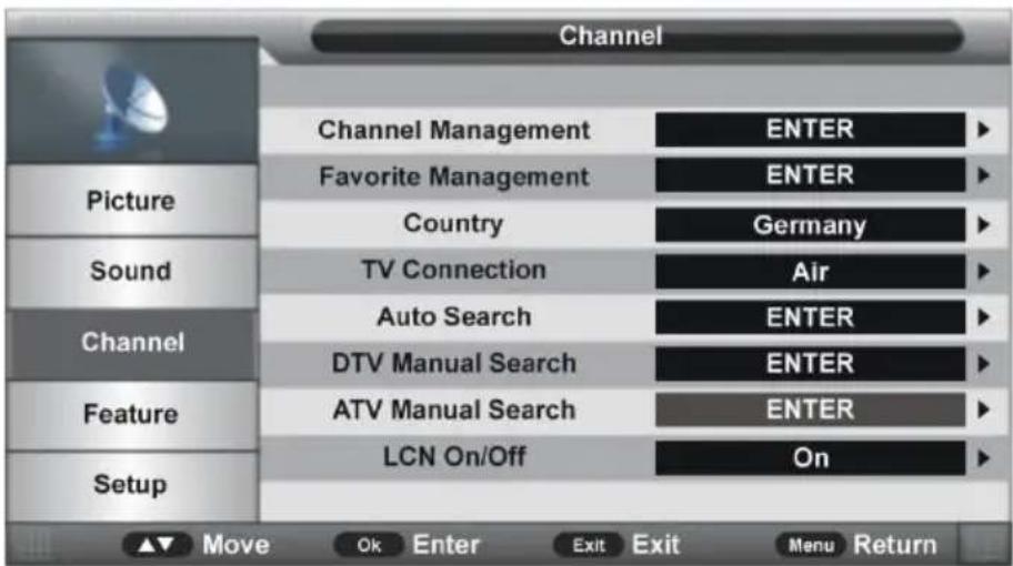 Channel Picture Sound Channel Feature Setup Channel Management Favorite Management Country TV Connection Auto Search DTV Manual Search ATV Manual Search LCN On/Off ENTER ENTER Germany Air ENTER ENTER ENTER On Move Ok Enter Exit Exit Menu Return