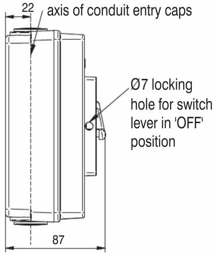 axis of conduit entry caps Ø7 locking hole for switch lever in 'OFF' position 22 87