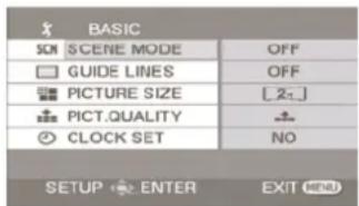 BASIC SCN SCENE MODE OFF GUIDE LINES OFF PICTURE SIZE [2] PICT.QUALITY CLOCK SET NO SETUP ENTER EXIT MENU