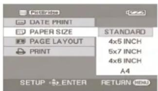 PictBridge DATE PRINT PAPER SIZE STANDARD PAGE LAYOUT 4x5 INCH PRINT 5x7 INCH 4x8 INCH A4 SETUP ENTER RETURN MENU