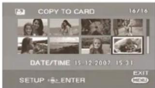 COPY TO CARD 16/16 DATE/TIME 15 12 2007 15 31 SETUP ENTER EXIT MENU