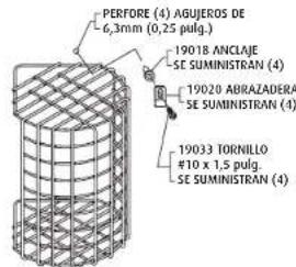 PERFRE (4) AGUJEROS DE 6,3mm (0,25 pulg.) 19018 ANCLAJE SE SUMINISTRAN (4) 19020 ABRAZADERA SE SUMINISTRAN (4) 19033 TORNILLO #10 x 1,5 pulg. SE SUMINISTRAN (4)