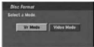 Disc Format Select a Mode. Vr Mode Video Mode