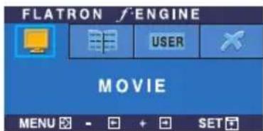 FLATRON f-ENGINE PËRDORUESI FILM MENU - + + SET