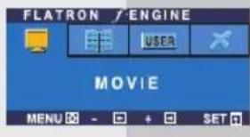 FLATRON / ENGINE PËRDORUESI FILM MENU - + SET