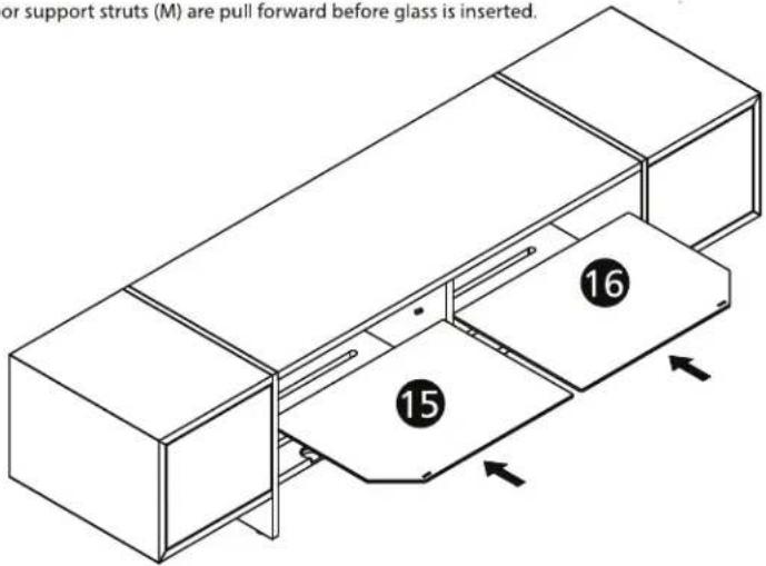 or support struts (M) are pull forward before glass is inserted. 16 15