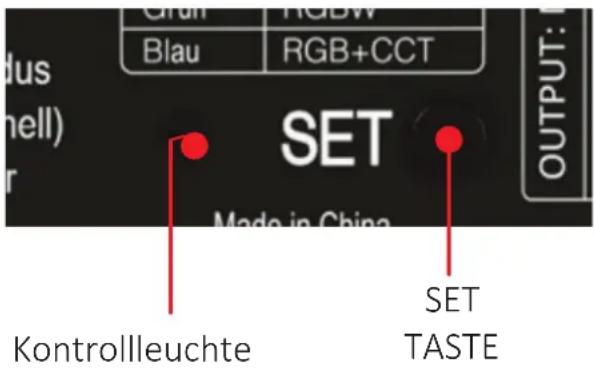 Grun RGBW Blau RGB+CCT dus hell) SET Made in China OUTPUT: Kontrollleuchte SET TASTE
