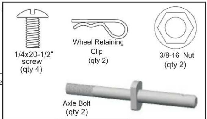 1/4x20-1/2" screw (qty 4) Wheel Retaining Clip (qty 2) 3/8-16 Nut (qty 2) Axle Bolt (qty 2)