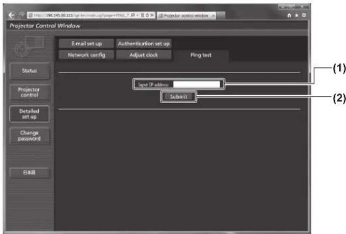 Projector Control Window Email set up Authentication set up Network config Adjust clock Ping test Status Projector control Detailed set up Change password Submit Input IP address (1) (2)