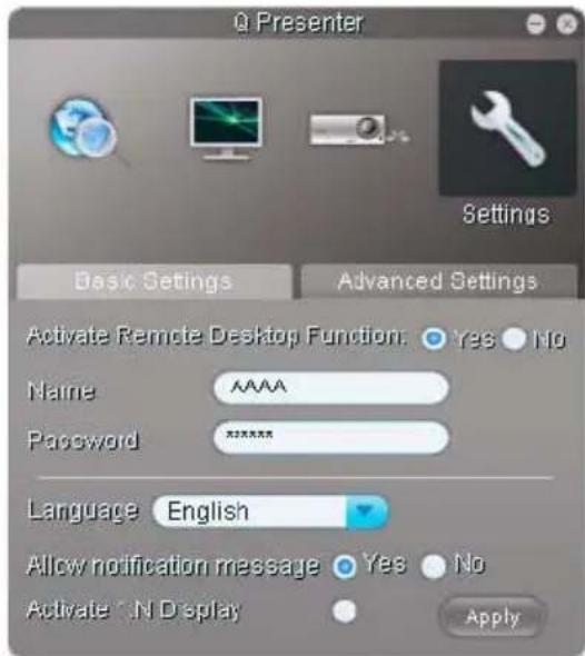 Q Presenter Settings Basic Settings Advanced Settings Activate Remote Desktop Function: Yes No Name AAA Password **** Language English Allow notification message Yes No Activate IN Display Apply