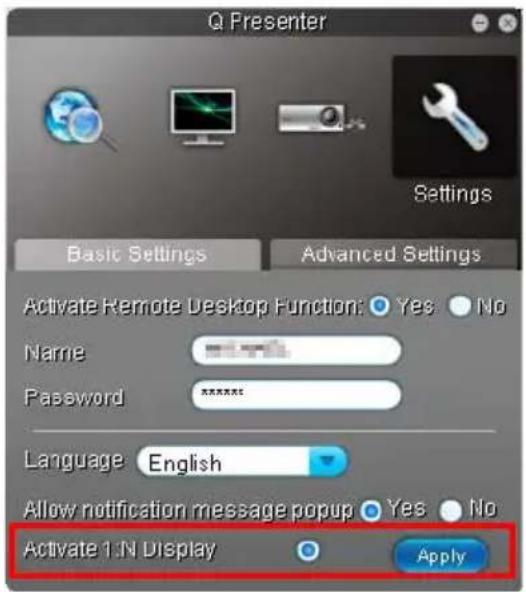 Q Presenter Settings Basic Settings Advanced Settings Activate Remote Desktop Function: Yes No Name Password **** Language English Allow notification message popup Yes No Activate 1:N Display Apply