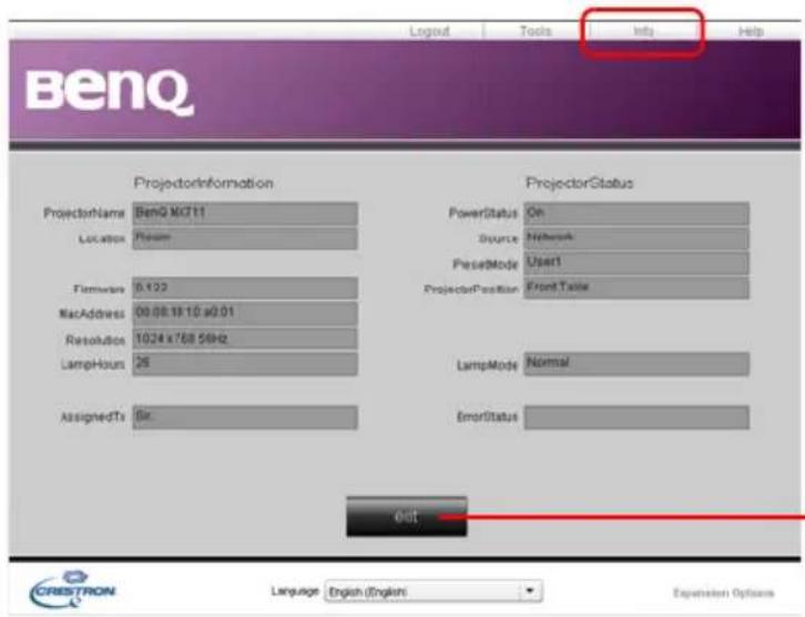 BenQ ProjectorInformation ProjectorStatus ProjectorName BenQ MC711 Location Forum Firmware 0.122 MacAddress 00:08:19:10 a0.01 Resolution 1024 x768 56Hz LampHours 26 AssignedTr Sir. PowerStatus On Source Network PasserMode User1 ProjectorPosition Front Table LampMode Normal ErrorStatus Out Language English (English) Expansion Options