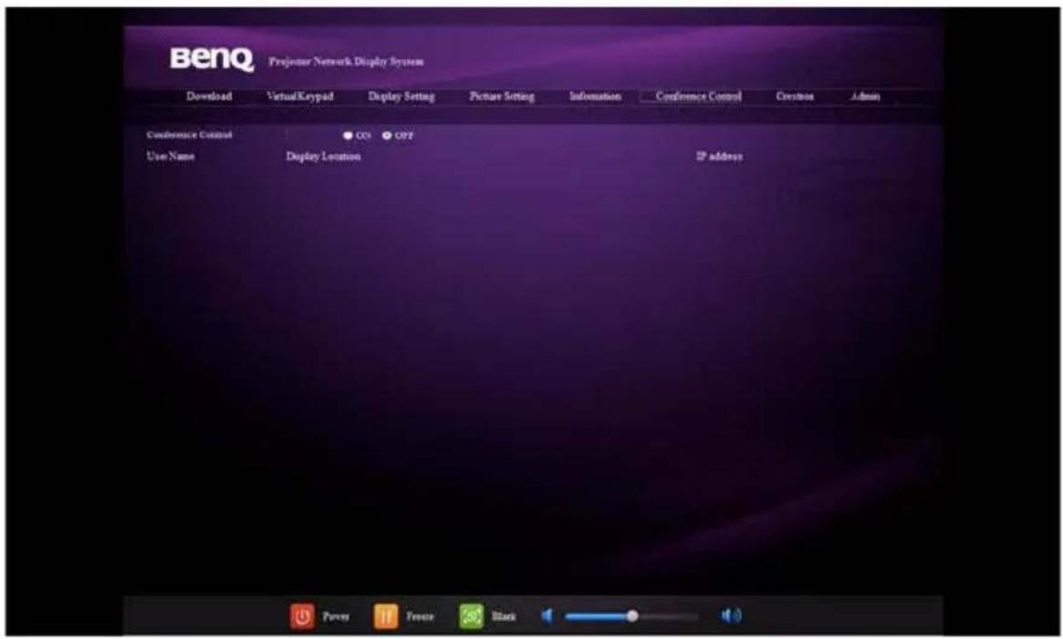 BenQ Projeomer Network Display System Download Virtual/Keypad Display Setting Picture Setting Information Conference Control Creatine Admin Conference Control ● Off ● Off Use Name Display Location IP address Power Freeze Black