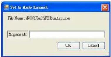Set to Auto Launch File Name: INORFleshFDRunArm.exe Arguments: OK Cancel