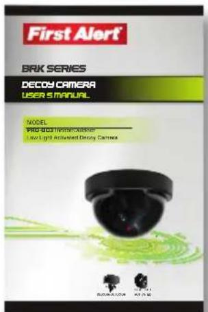 First Alert BRK SERIES Decoy Camera USER'S MANUAL MODEL PRO-BCD Transchard/Controller Light- Light-Activated Decoy Camera