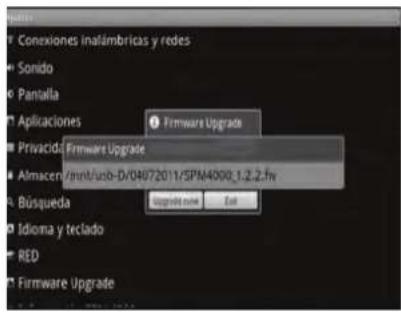 Conexiones inalámbricas y redes Sonido Pantilla Aplicaciones Firmware Upgrade Privacidad Firmware Upgrade Almacen /mnt/uno-D/04072011/SPM4000_1.2.2.fw Búsqueda Idioma y teclado RED Firmware Upgrade