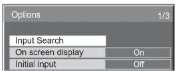 Options 1/3 Input Search On screen display On Initial input Off