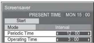 Screensaver PRESENT TIME MON 15:00 Start Mode Interval Periodic Time 12:00 Operating Time 3:00