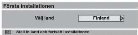 Första installationen Välj land Finland Ställ in land och fortsätt installationen