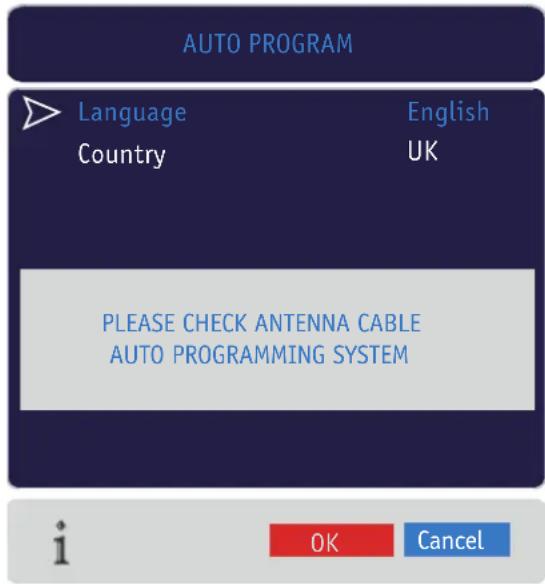 AUTO PROGRAM Language Country English UK PLEASE CHECK ANTENNA CABLE AUTO PROGRAMMING SYSTEM OK Cancel