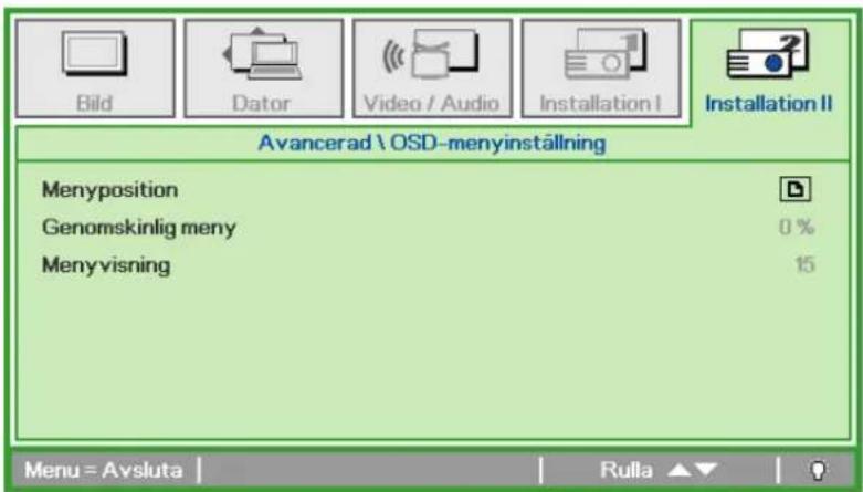 Avancerad \ OSD-menyinställning Menyposition Genomskinlig meny 0 % Menyvisning 15 Menu = Avsluta | Rulla ▲▼ | 0