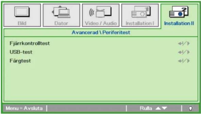 Avancerad \ Periferitest Fjärrkontrolltest USB-test Färgtest Menu = Avsluta | Rulla ▲▼ | 0