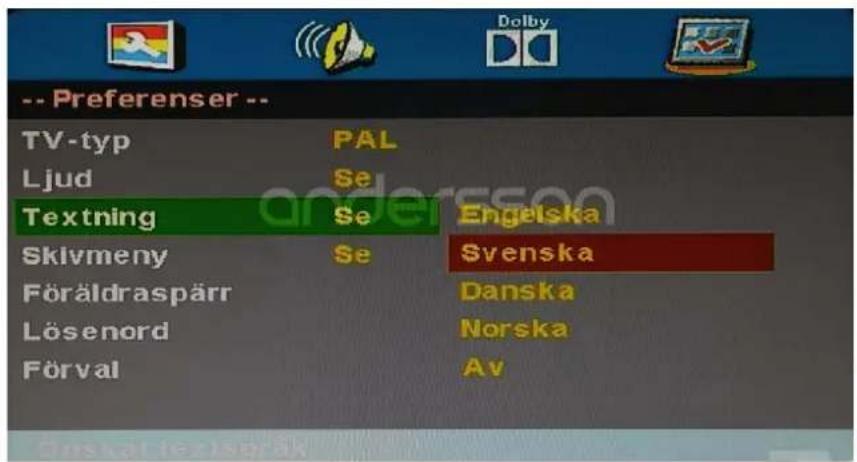 -- Preferenser -- TV-typ PAL Ljud Se Textning Se Engelska Skivmeny Se Svenska Föräldraspärr Danska Lösenord Norska Förval Av