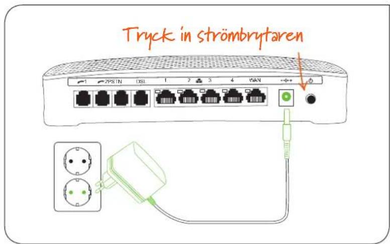 Tryck in strömbrytaren