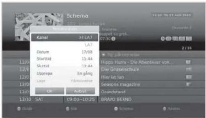 Schema 11:34 76.17 AUG 2010 12/0 12/0 12/0 12/0 12/0 12/10 SATA 09:00~10:25 Kanal 34 LA7 LA7 Datum 17/08 Starttid 11:44 Skuttid 12:44 Upprepä En gång Large Pärksteine OK Avdnyt Brayo BERND 2/16 Hippa Humra - Die Abentaktiver von... Die Grüseschule Hier ist lon Seasons magazine Grundstand