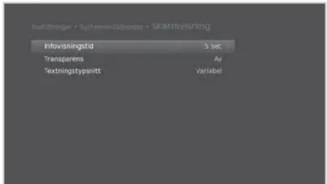 Instilbinger - Systemmobilberger - SKÖTIVISNING Infovisningstid 5 sec Transparens Av Textningstypsnitt Varlabel